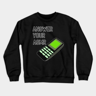 ASMR old style phone Crewneck Sweatshirt